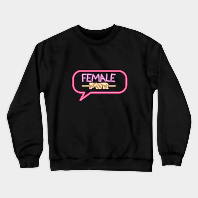 Feminist Power Crewneck Sweatshirt by François Belchior